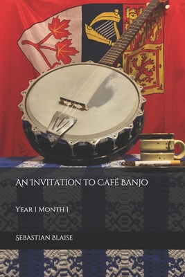 An Invitation to Café Banjo: Year 1 Month 1 (Café Banjo (Book 1))
