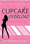 Cupcake Overload (Cupcakes, #2)