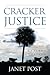 Cracker Justice by Janet Post