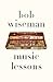 Music Lessons by Bob Wiseman