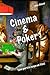 Cinema and Poker