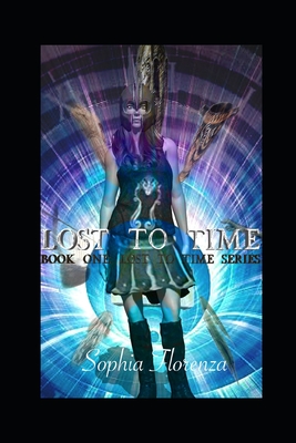 Lost to Time: Book One of the Lost to Time Mini-Series