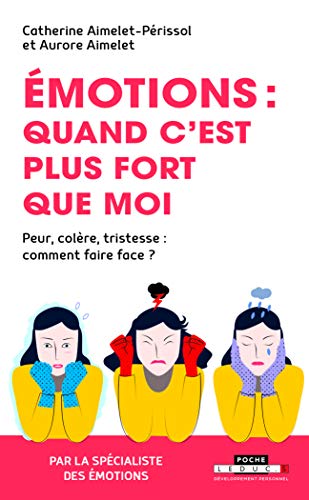 Émotions : quand c'est plus fort que moi (Pocket Book)
