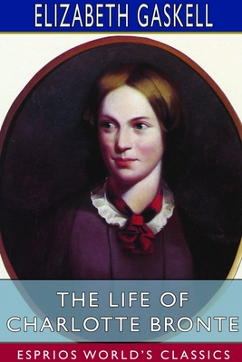 The Life of Charlotte Bronte