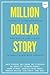 Million Dollar Story: Secre...