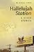 Hallelujah Station and Othe...