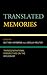 Translated Memories by Bettina Hofmann