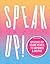 Speak Up!: Speeches by youn...