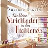 Der kleine Strickladen in den Highlands by Susanne Oswald