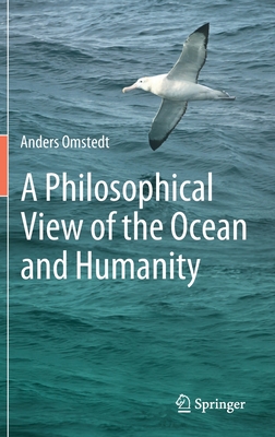 A Philosophical View of the Ocean and Humanity (Springerbriefs in Environmental Science)