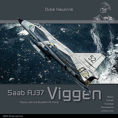 Saab 37 Viggen: Aircraft in Detail (Duke Hawkins)