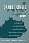 The Cancer Crisis in Appalachia: Kentucky Students Take ACTION The Cancer Crisis in Appalachia: Kentucky Students Take ACTION
