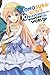 Konosuba: God's Blessing on This Wonderful World! Manga, Vol. 10