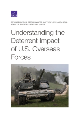 Understanding the Deterrent Impact of U.S. Overseas Forces (Paperback)