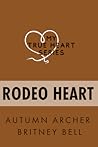Rodeo Heart (My True Heart, #3)