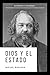 Dios y el Estado by Mikhail Bakunin