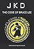 JKD - The Code of Bruce Lee