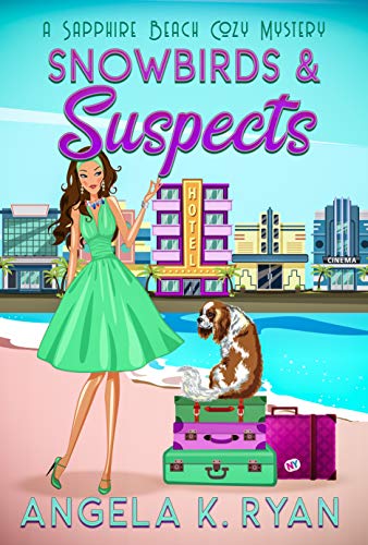 Snowbirds and Suspects (Sapphire Beach Cozy Mystery Series Book 5)