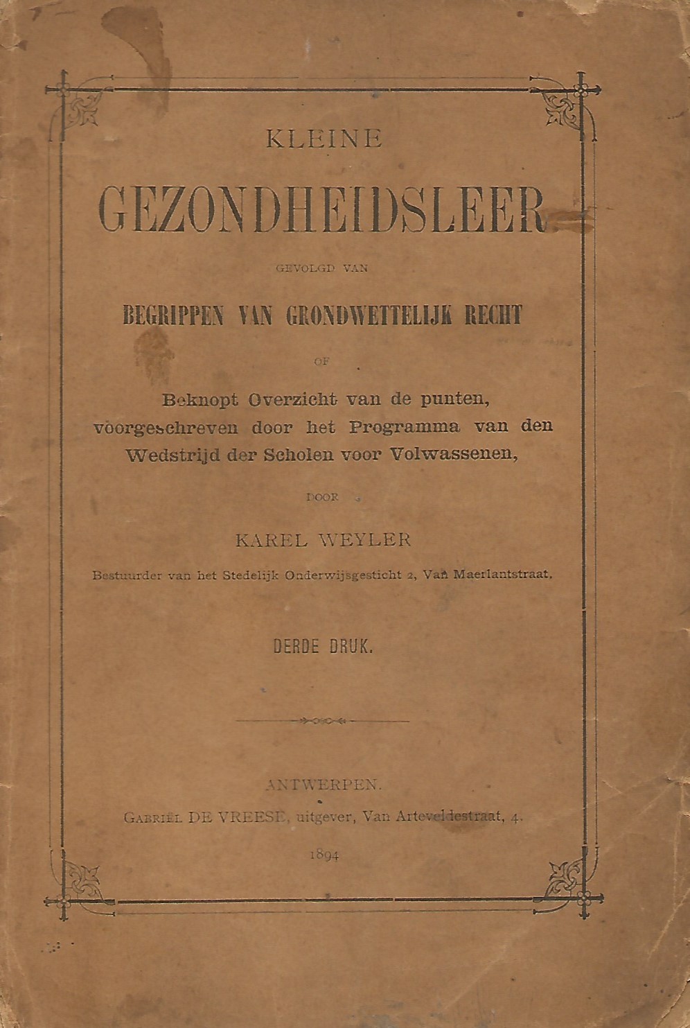 Kleine Gezondheidsleer gevolgd van Begrippen van Grondwettelijk Recht (Softcover)