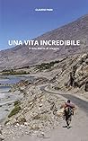 Una vita incredibile (Italian Edition) Una vita incredibile (Italian Edition)