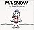 Mr Snow
