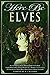 Here Be Elves (Myth, Monste...