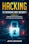 Hacking: Networking and Security (2 Books in 1: Hacking with Kali Linux & Networking for Beginners)