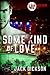 Some Kind of Love by Jack Dickson Some Kind of Love by Jack Dickson