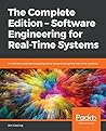 The Complete Edition – Software Engineering for Real-Time Systems: A software engineering perspective toward designing real-time systems