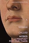 A Woman Called Moses: A Prophet for Our Time A Woman Called Moses: A Prophet for Our Time