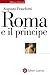 Roma e il principe (Italian Edition)