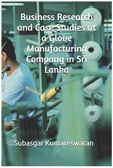 Business Research and Case Studies at a Glove Manufacturing Company in Sri Lanka