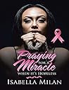 Praying for a Miracle When It’s Hopeless