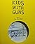 Kids With Guns No. 2