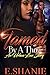 Tamed By A Thug by E. Shanie