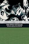 The Style of Sleaze: The American Exploitation Film, 1959 - 1977 (Traditions in American Cinema)