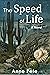 The Speed of Life by Anne Pete