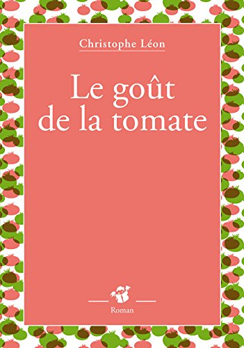 Le goût de la tomate (Petite Poche) (French Edition)