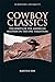 Cowboy Classics: The Roots of the American Western in the Epic Tradition (Screening Antiquity)