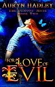 For Love of Evil