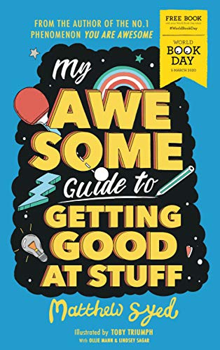 My Awesome Guide to Getting Good at Stuff (Paperback)