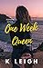 One Week Queen