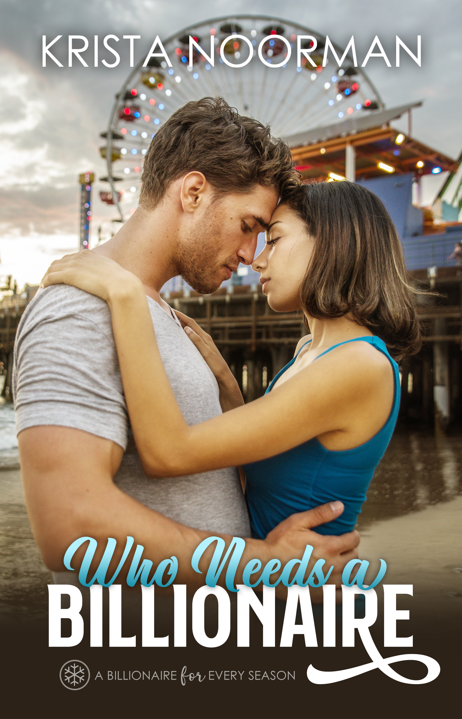 Who Needs a Billionaire (A Billionaire for Every Season, #2)