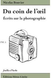 Du coin de l'oeil. Ecrits sur la photographie.
