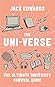 The Uni-Verse by Jack  Edwards