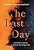 The Last Day