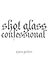 shot glass confessional by Parker   Lee