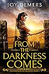 From the Darkness Comes (Darkness in the Midst #1) From the Darkness Comes (Darkness in the Midst #1)