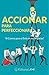 Accionar para Perfeccionar:...