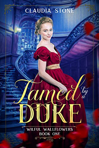 Tamed by a Duke (Wilful Wallflowers #1)